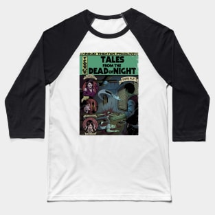 Tales From The Dead of Night Baseball T-Shirt